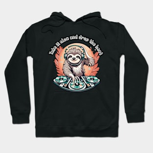 Sloth DJ Groove: Chill Beats by the Coolest Spinner Hoodie